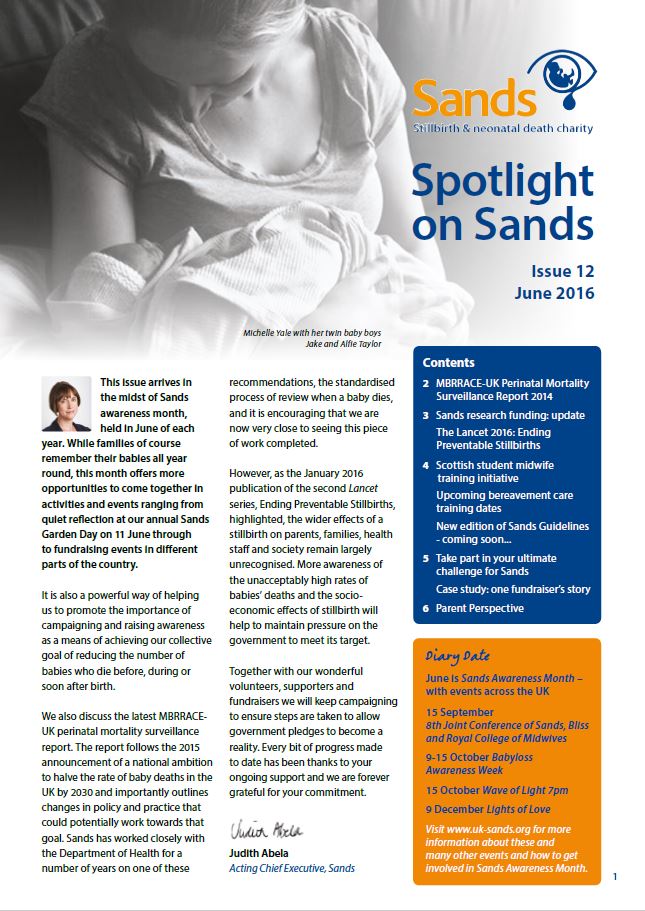 Spotlight on Sands issue 12 Sands Saving babies' lives. Supporting